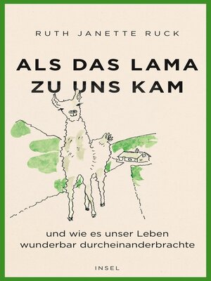 cover image of Als das Lama zu uns kam und wie es unser Leben wunderbar durcheinanderbrachte
